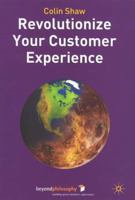 Revolutionize Your Customer Experience 140393603X Book Cover