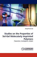 Studies on the Properties of Sol-Gel Molecularly Imprinted Polymers 3838362586 Book Cover