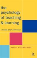 Psychology of Teaching and Learning: A Three Step Approach 0826453546 Book Cover