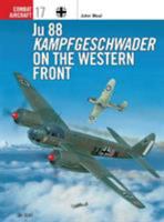 Ju 88 Kampfgeschwader on the Western Front (Osprey Combat Aircraft 17) 184176020X Book Cover