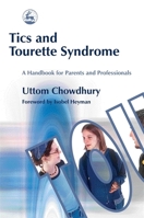 Tics and Tourette Syndrome: A Handbook for Parents and Professionals 184310203X Book Cover