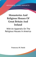 Monasteries and religious houses of Great Britain and Ireland 1163617601 Book Cover