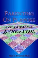 Parenting on Purpose 1884213693 Book Cover