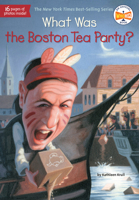 What Was the Boston Tea Party? 0448462885 Book Cover
