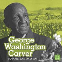 George Washington Carver: Botanist and Inventor 1543506526 Book Cover