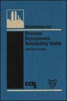 Guidelines for Process Equipment Reliability Data, with Data Tables 0816904227 Book Cover