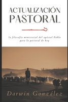 ACTUALIZACIÓN PASTORAL: la filosofía ministerial del apóstol Pablo para la pastoral de hoy (Actualización ministerial) (Spanish Edition) B0CSX55QPZ Book Cover