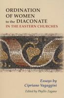 Ordination of Women to the Diaconate in the Eastern Churches 081468310X Book Cover