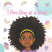 I Am One of a Kind: Positive Affirmations for Brown Girls | African American Children | Books for Black Girls B08VCQPHV1 Book Cover