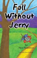 Fall Without Jerry 0692386246 Book Cover