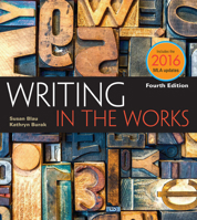 Bundle: Writing in the Works, 2016 MLA Update, Loose-Leaf Version, 4th + MindTap English, 1 term (6 months) Printed Access Card 1337489662 Book Cover