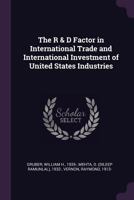 The R & D Factor in International Trade and International Investment of United States Industries 1378180348 Book Cover