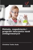 Metody, zagadnienia i program nauczania nauk zintegrowanych (Polish Edition) 6209524389 Book Cover