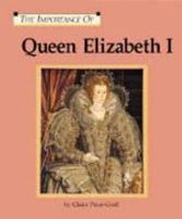 Queen Elizabeth I (Importance of) 1560067004 Book Cover