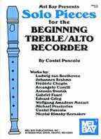 Mel Bay Solo Pieces for the Beginning Treble/Alto Recorder 0786657065 Book Cover