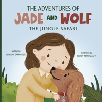 The Adventures of Jade and Wolf: The Jungle Safari 1738913384 Book Cover