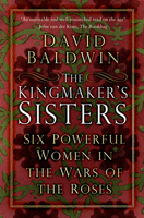 The Kingmaker's Sisters 0750950765 Book Cover