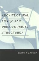 Architectural Forms and Philosophical Structures 082046726X Book Cover