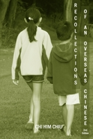 Recollections of an Overseas Chinese, 2nd Edition 1701397609 Book Cover