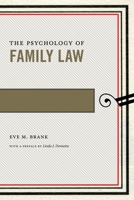 The Psychology of Family Law 1479824755 Book Cover