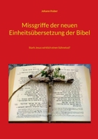 Missgriffe der neuen Einheitsübersetzung der Bibel: Starb Jesus wirklich einen Sühnetod? 3738616519 Book Cover