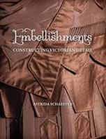 Embellishments: Constructing Victorian Detail 1938394046 Book Cover