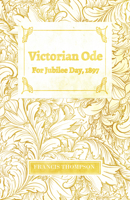 Victorian ode for Jubilee day, 1897 1528715640 Book Cover