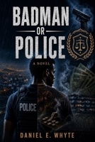 Badman or Police B0H9MKDZJY Book Cover