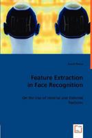 Feature Extraction in Face Recognition 3836472953 Book Cover