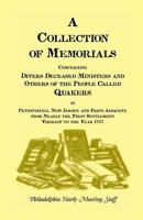 A Collection of Memorials Concerning Diverse Deceased Ministers and Others of the People Called QuakersIn Pennsylvania, New Jersey, and Parts ... Thereof to the Year 1878 1556133278 Book Cover