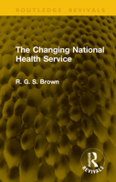 The Changing National Health Service (Routledge Revivals) 1041286333 Book Cover