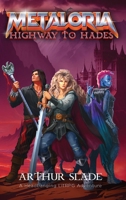 Metaloria: Highway to Hades 1989252281 Book Cover