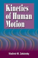 Kinetics of Human Motion 0736037780 Book Cover