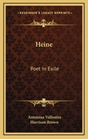 Poet in exile;: The life of Heinrich Heine 0548388784 Book Cover