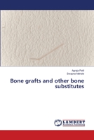 Bone grafts and other bone substitutes 6203409820 Book Cover