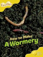 How To Make A Wormery 0198473869 Book Cover