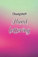 bungsheft Handlettering: bungsbuch Fr Hand Lettering - 110 Seiten Mit Vorbereitetem Muster Zum ben Einer Schneren Handschrift 109269160X Book Cover