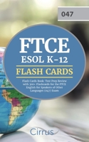 FTCE ESOL K-12 Flash Cards Book : Test Prep Review with 300+ Flashcards for the FTCE English for Speakers of Other Languages (047) Exam 1635308607 Book Cover
