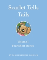 Scarlet Tells Tails: Vol I 1696904617 Book Cover