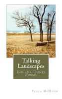 Talking Landscapes: Indiana Dunes Poems 1477605436 Book Cover