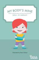 My Body's Mine: A Book on Body Boundaries and Sexual Abuse Prevention (Can-Do Kids Series) 1719011982 Book Cover