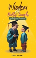 Wisdom and Belly Laughs: Life Lessons From Young People B0BW23RYF8 Book Cover