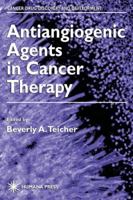 Antiangiogenic Agents in Cancer Therapy (Cancer Drug Discovery and Development) (Cancer Drug Discovery and Development) 1493956280 Book Cover
