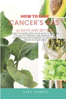 How to Kick Cancer's Ass: 30 Days and Beyond B0C2S59PL2 Book Cover