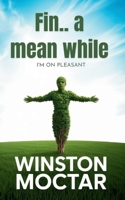 Fin...a mean while: I'm On Pleasant B0HBJVT9XW Book Cover