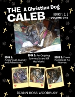 The Caleb : A Christian Dog 1643459031 Book Cover