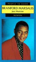 Branford Marsalis: Jazz Musician (People to Know) 0894904957 Book Cover