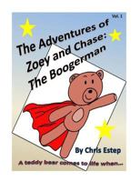 Adventures of Zoey and Chase The Boogerman 1544220340 Book Cover