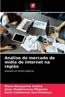 Análise do mercado de mídia de Internet na região: baseado em fontes públicas 620399443X Book Cover