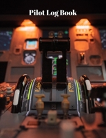 Pilot Log Book: Log Book for Pilots, [8.5 in. x 11 in.] 170217056X Book Cover